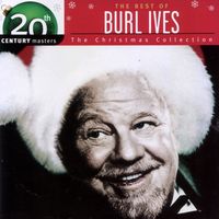 Burl Ives - Best Of Burl Ives - 20th Century Masters - The Christmas Collection